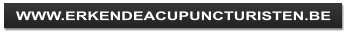 WWW.ERKENDEACUPUNCTURISTEN.BE